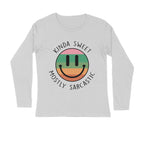 Men's Kinda Sweet Mostly Sarcastic Sarcastic Quotes Full Sleeve T-Shirt