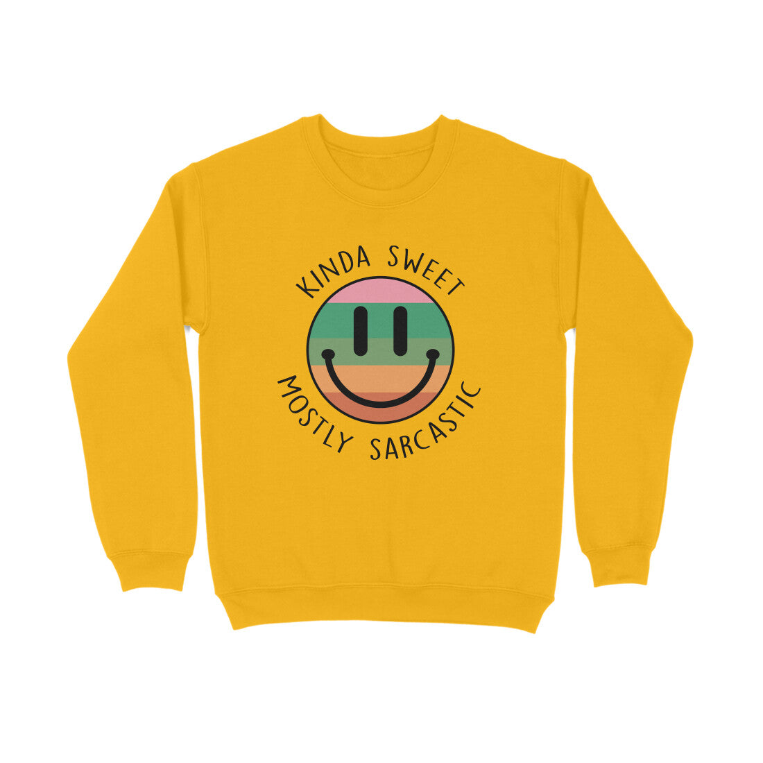 Men's Kinda Sweet Mostly Sarcastic Sarcastic Quotes Sweatshirts