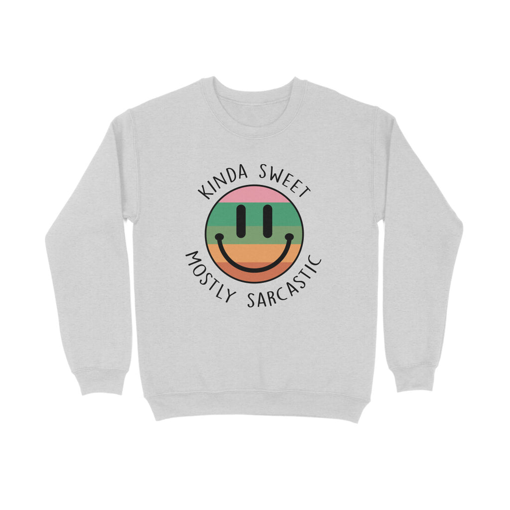 Men's Kinda Sweet Mostly Sarcastic Sarcastic Quotes Sweatshirts