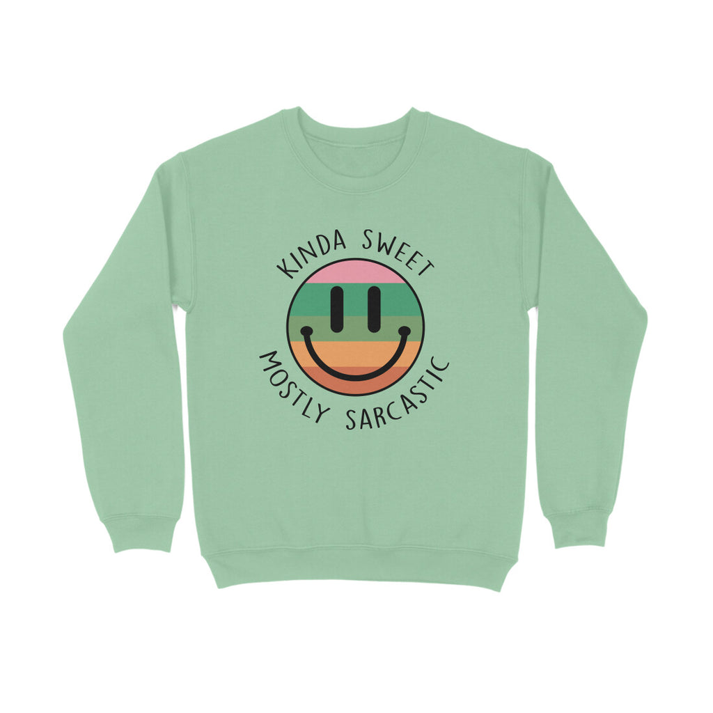 Men's Kinda Sweet Mostly Sarcastic Sarcastic Quotes Sweatshirts