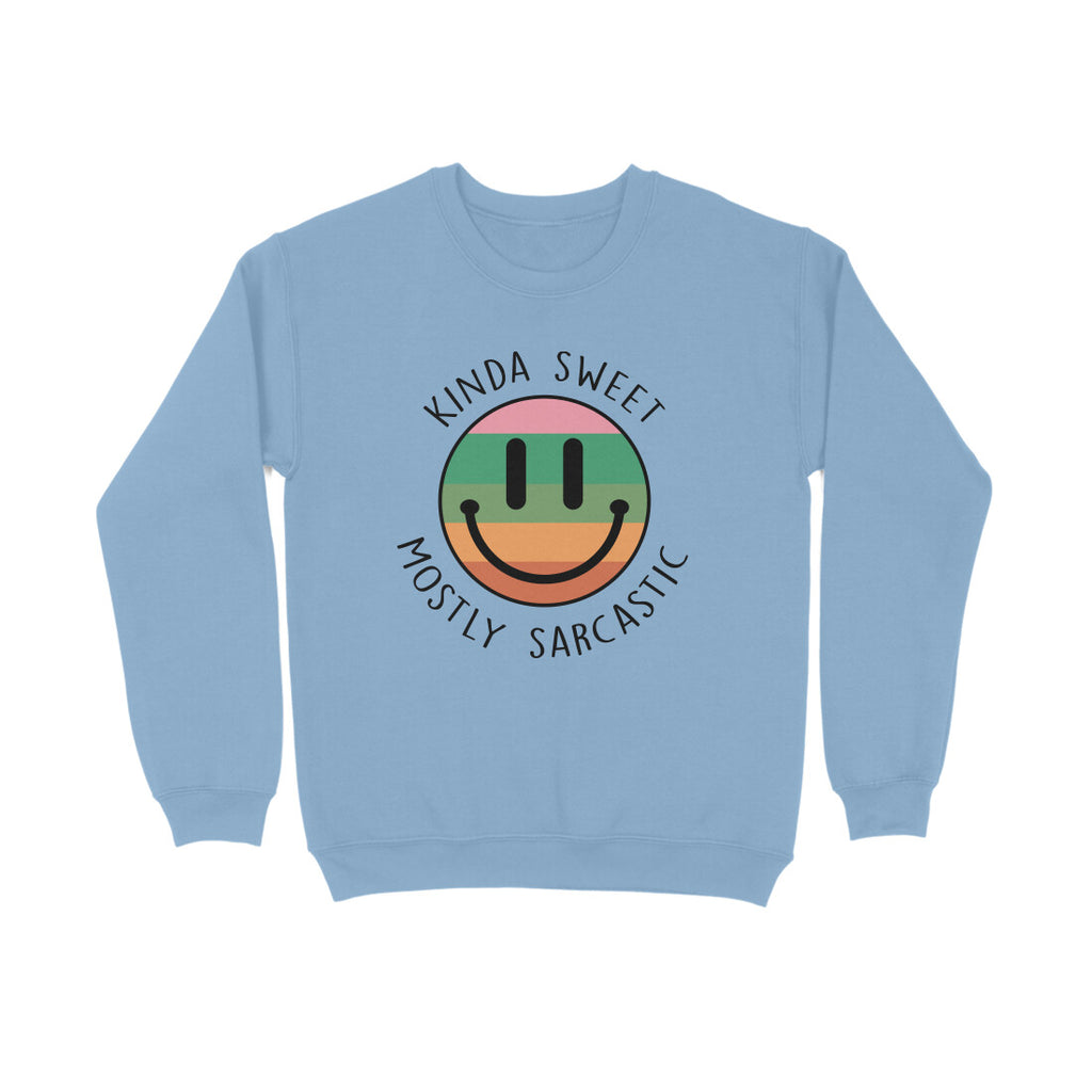 Men's Kinda Sweet Mostly Sarcastic Sarcastic Quotes Sweatshirts