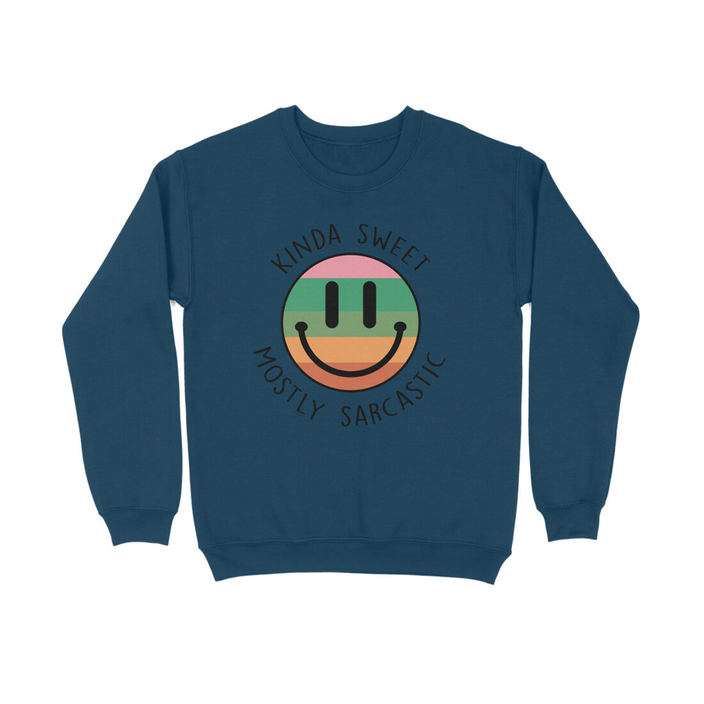 Men's Kinda Sweet Mostly Sarcastic Sarcastic Quotes Sweatshirts