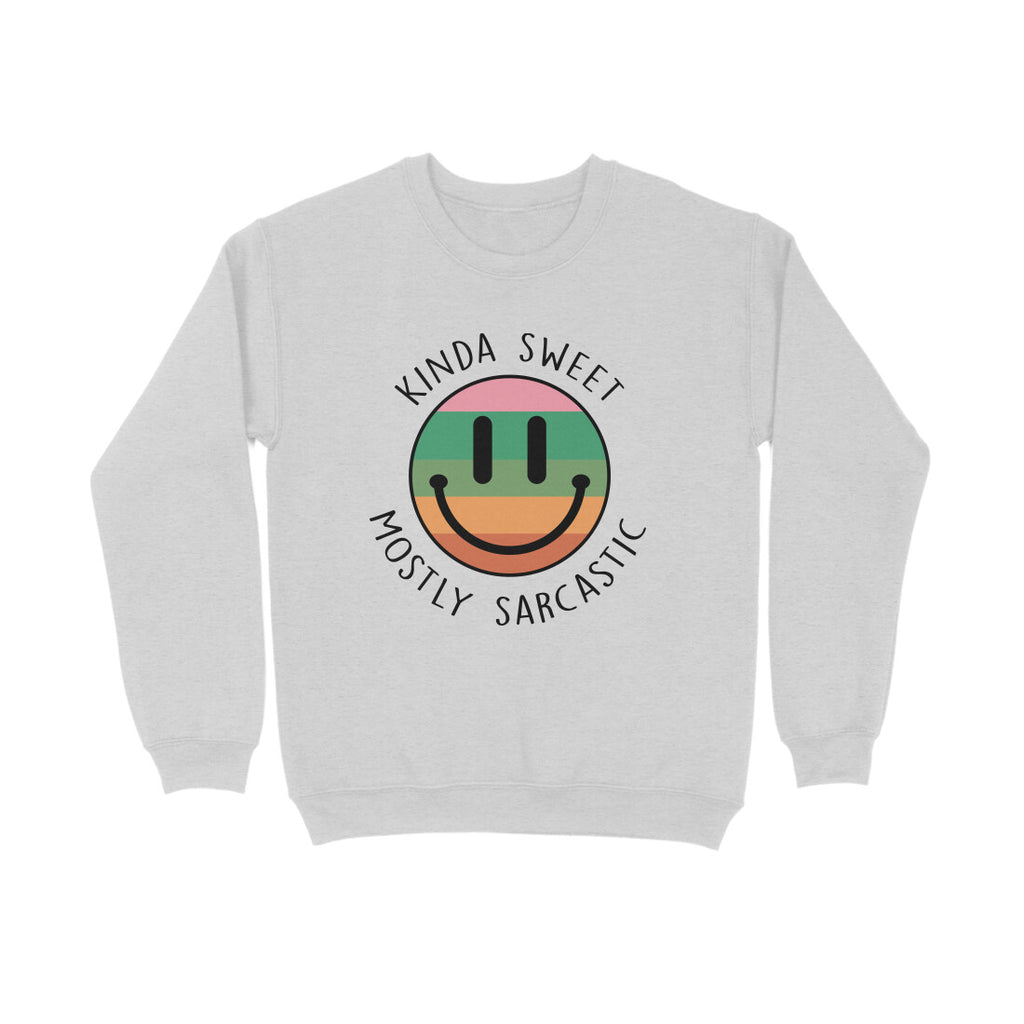 Women's Kinda Sweet Mostly Sarcastic Sarcastic Quotes Sweatshirts