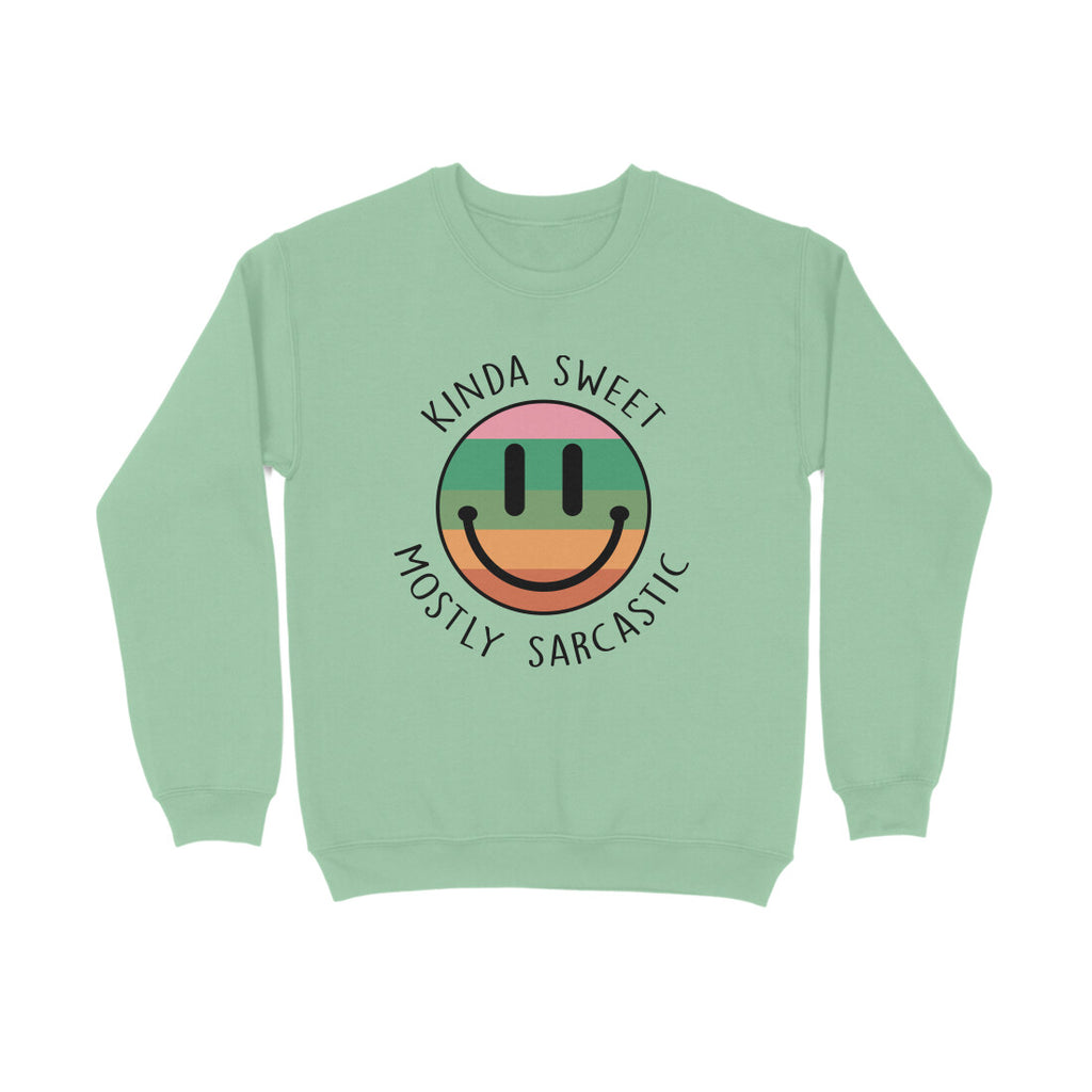 Women's Kinda Sweet Mostly Sarcastic Sarcastic Quotes Sweatshirts