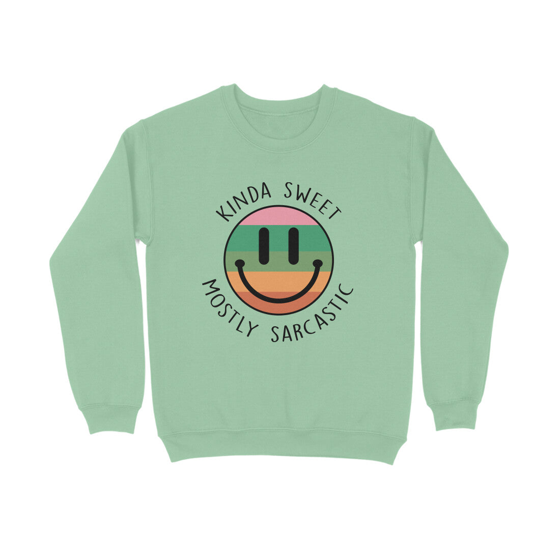 Women's Kinda Sweet Mostly Sarcastic Sarcastic Quotes Sweatshirts