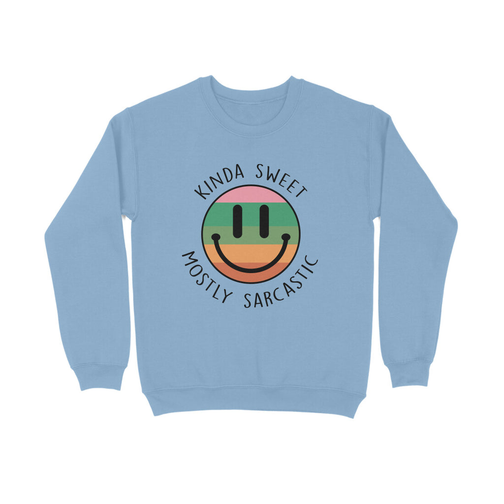 Women's Kinda Sweet Mostly Sarcastic Sarcastic Quotes Sweatshirts