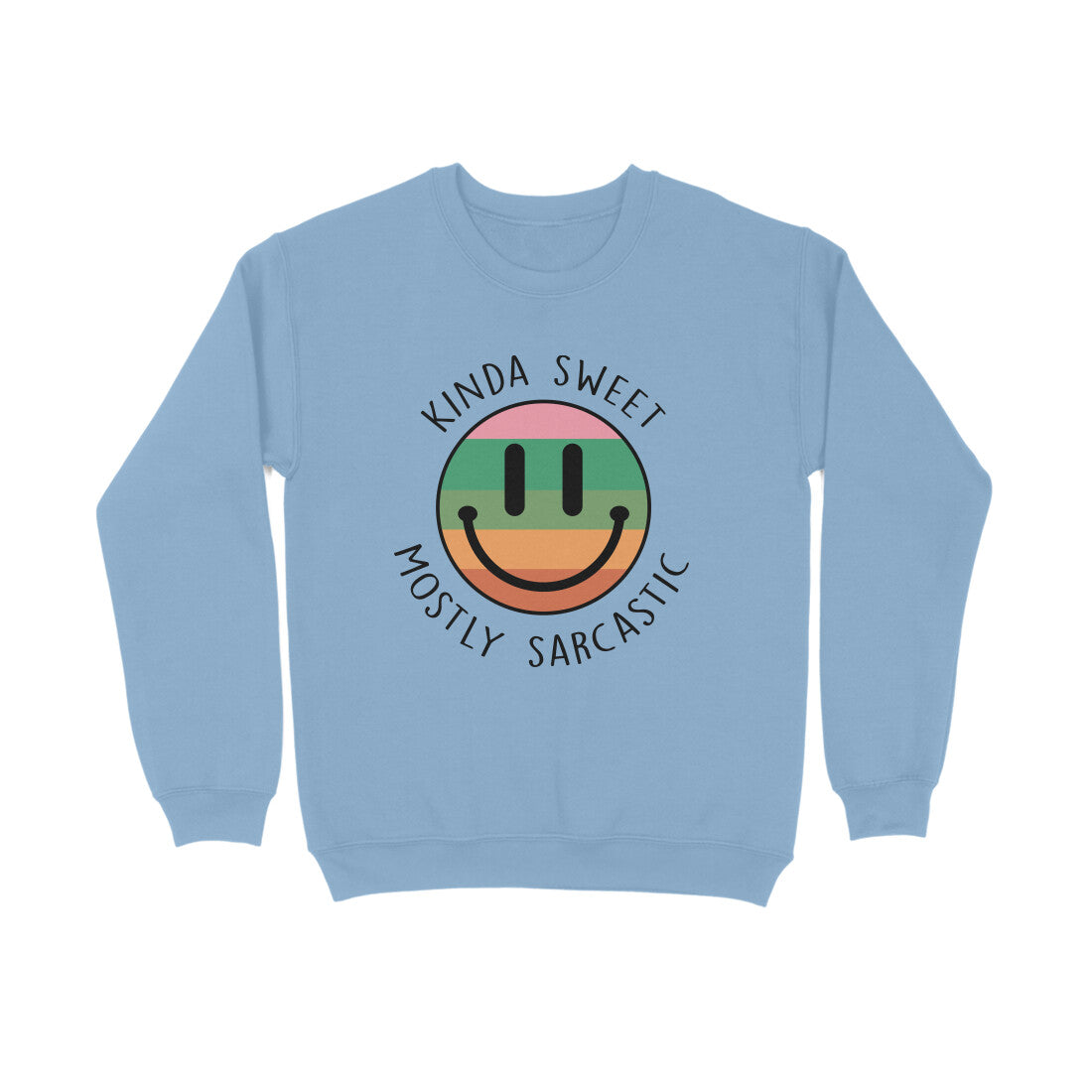 Women's Kinda Sweet Mostly Sarcastic Sarcastic Quotes Sweatshirts