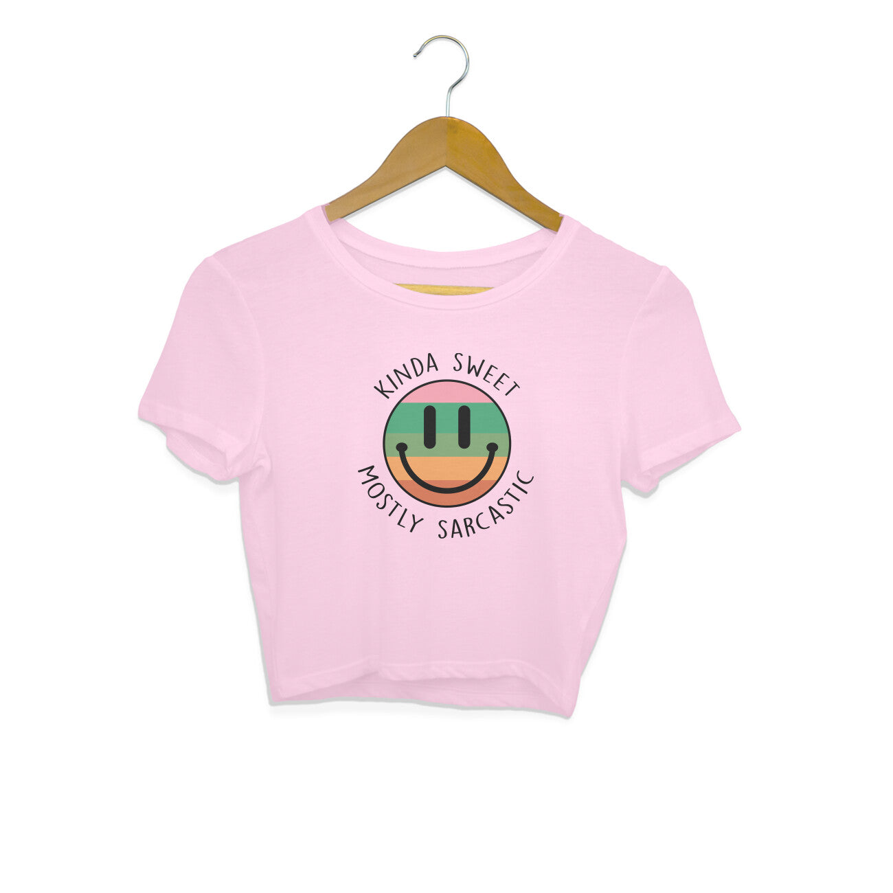 Women's Kinda Sweet Mostly Sarcastic Sarcastic Quotes Crop Tops