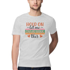 Men's Hold On Let Me Overthink This Sarcastic Quotes T-Shirt