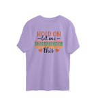 Men's Hold On Let Me Overthink This Sarcastic Quotes Oversized T-Shirt