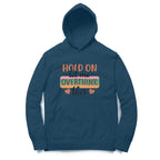 Men's Hold On Let Me Overthink This Sarcastic Quotes Hoodies
