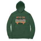 Men's Hold On Let Me Overthink This Sarcastic Quotes Hoodies