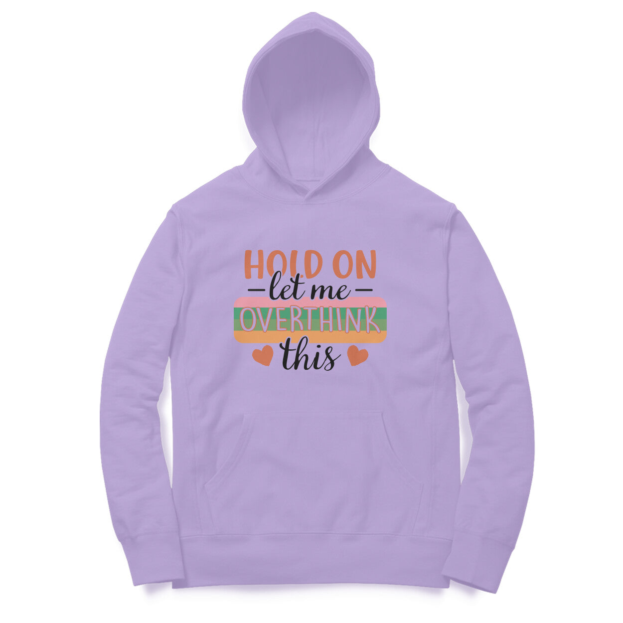 Men's Hold On Let Me Overthink This Sarcastic Quotes Hoodies