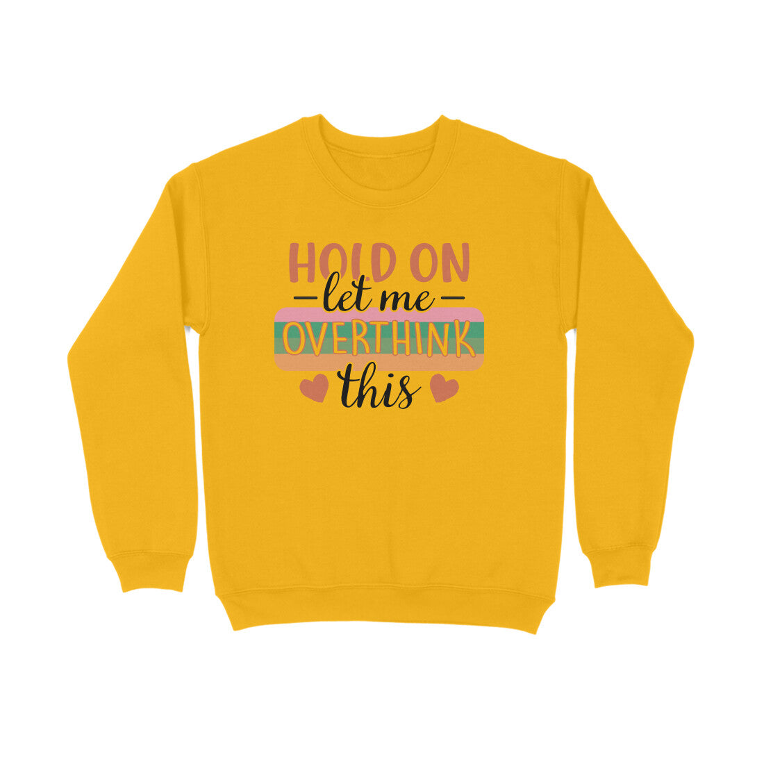 Men's Hold On Let Me Overthink This Sarcastic Quotes Sweatshirts Secondary image