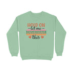 Men's Hold On Let Me Overthink This Sarcastic Quotes Sweatshirts