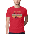 Men's Hold On Let Me Overthink This Sarcastic Quotes T-Shirt