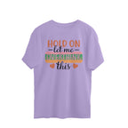 Women's Hold On Let Me Overthink This Sarcastic Quotes Oversized T-Shirt