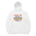 Women's Hold On Let Me Overthink This Sarcastic Quotes Hoodies