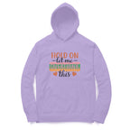Women's Hold On Let Me Overthink This Sarcastic Quotes Hoodies