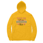 Women's Hold On Let Me Overthink This Sarcastic Quotes Hoodies