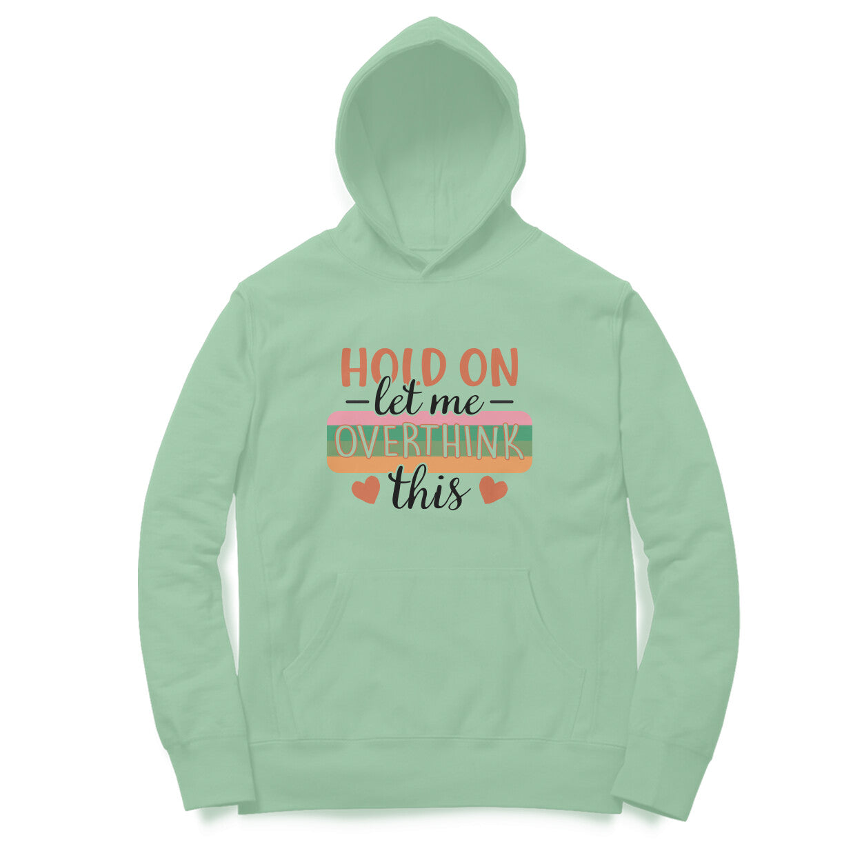 Women's Hold On Let Me Overthink This Sarcastic Quotes Hoodies