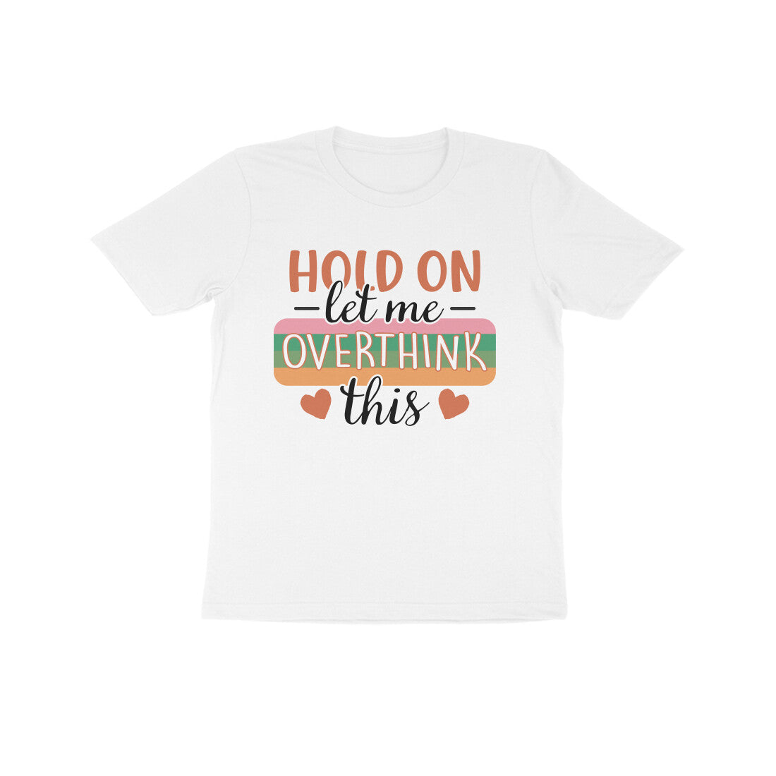 Kid's Hold On Let Me Overthink This Sarcastic Design T-Shirt Secondary image