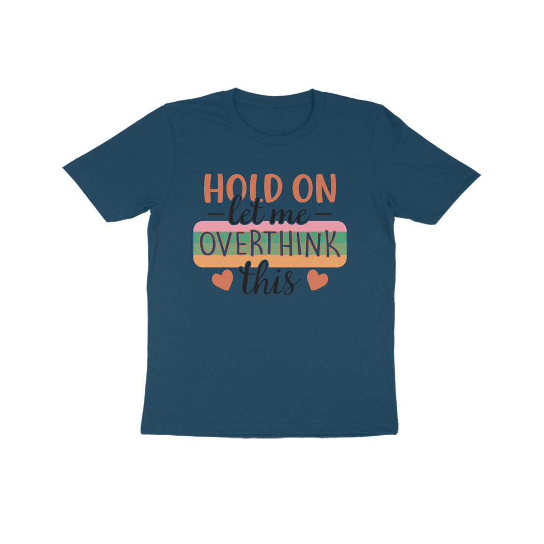 Kid's Hold On Let Me Overthink This Sarcastic Design T-Shirt Secondary image