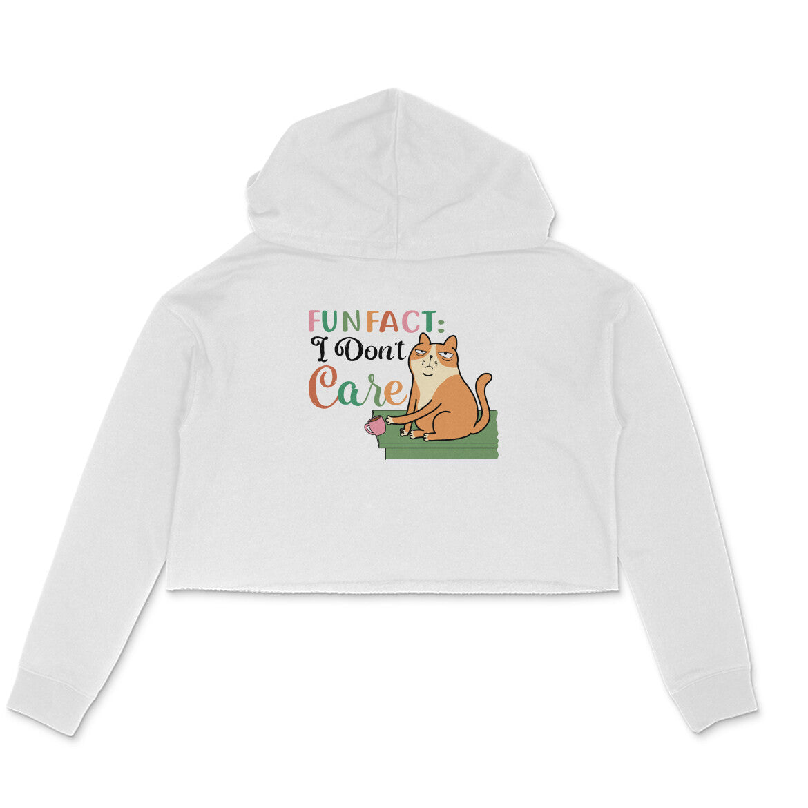 Women's Fun Fact : I Don't Care Sarcastic Quotes Crop Hoodies