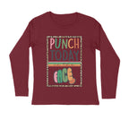 Men's Punch Today In The Face Sarcastic Quotes Full Sleeve T-Shirt