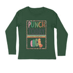 Men's Punch Today In The Face Sarcastic Quotes Full Sleeve T-Shirt