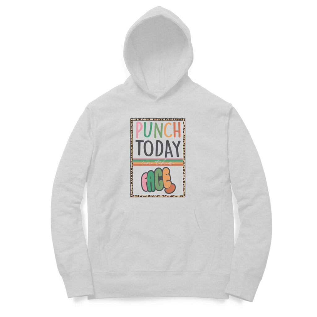 Men's Punch Today In The Face Sarcastic Quotes Hoodies