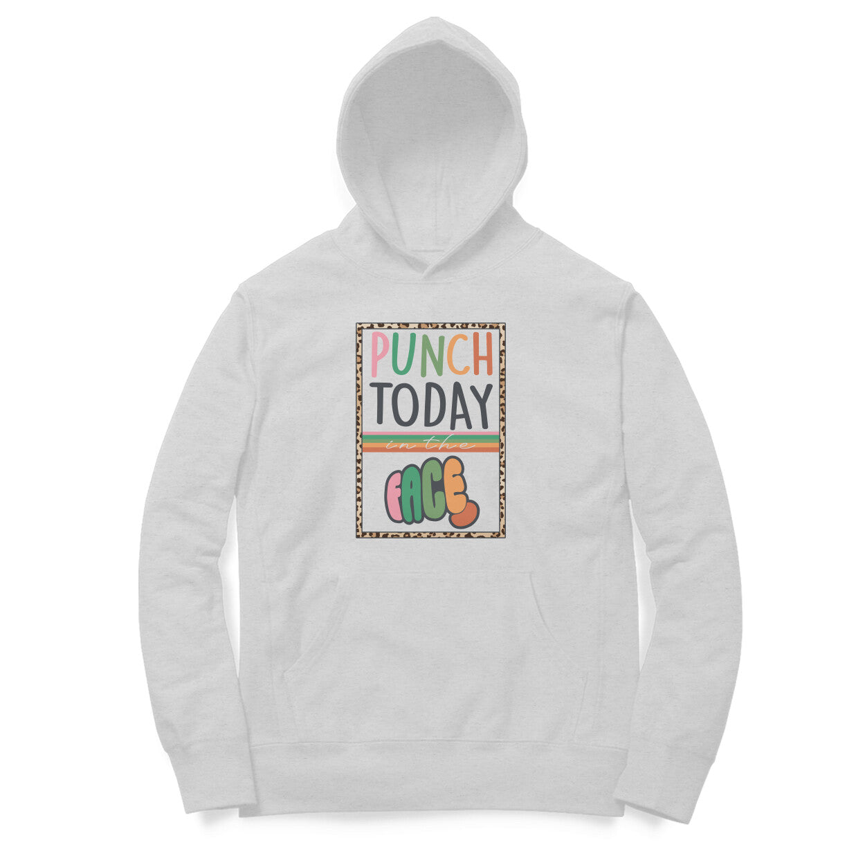 Men's Punch Today In The Face Sarcastic Quotes Hoodies