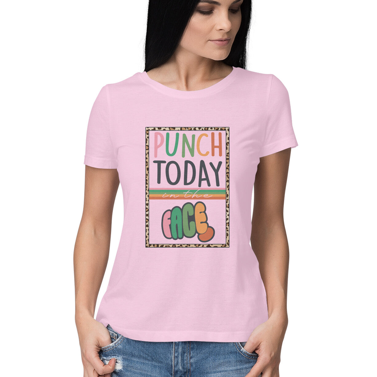 Women's Punch Today In The Face Sarcastic Quotes T-Shirt