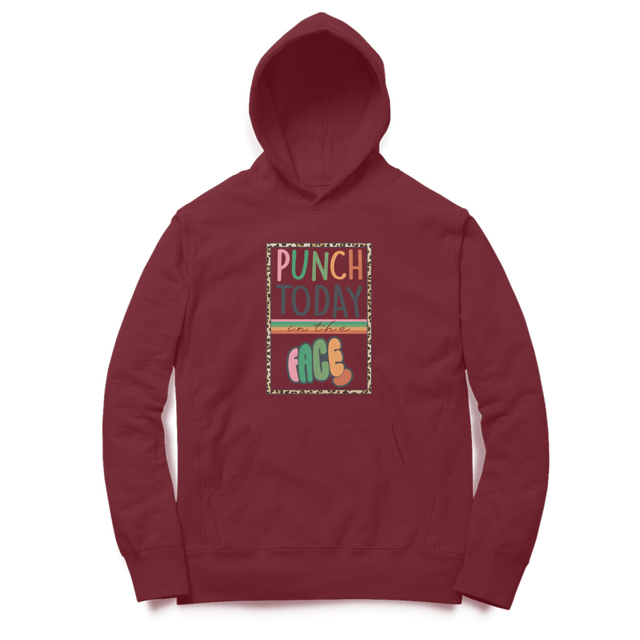 Women's Punch Today In The Face Sarcastic Quotes Hoodies