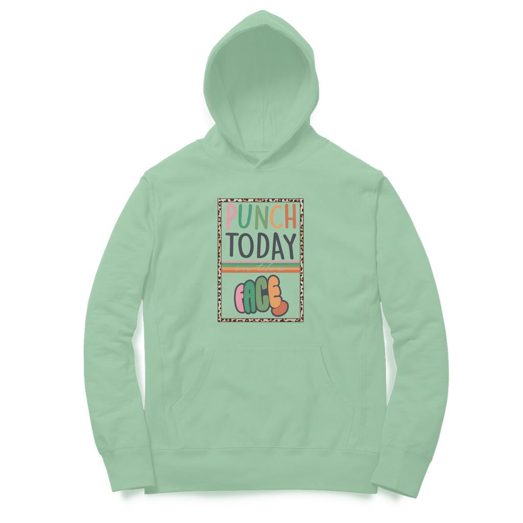 Women's Punch Today In The Face Sarcastic Quotes Hoodies