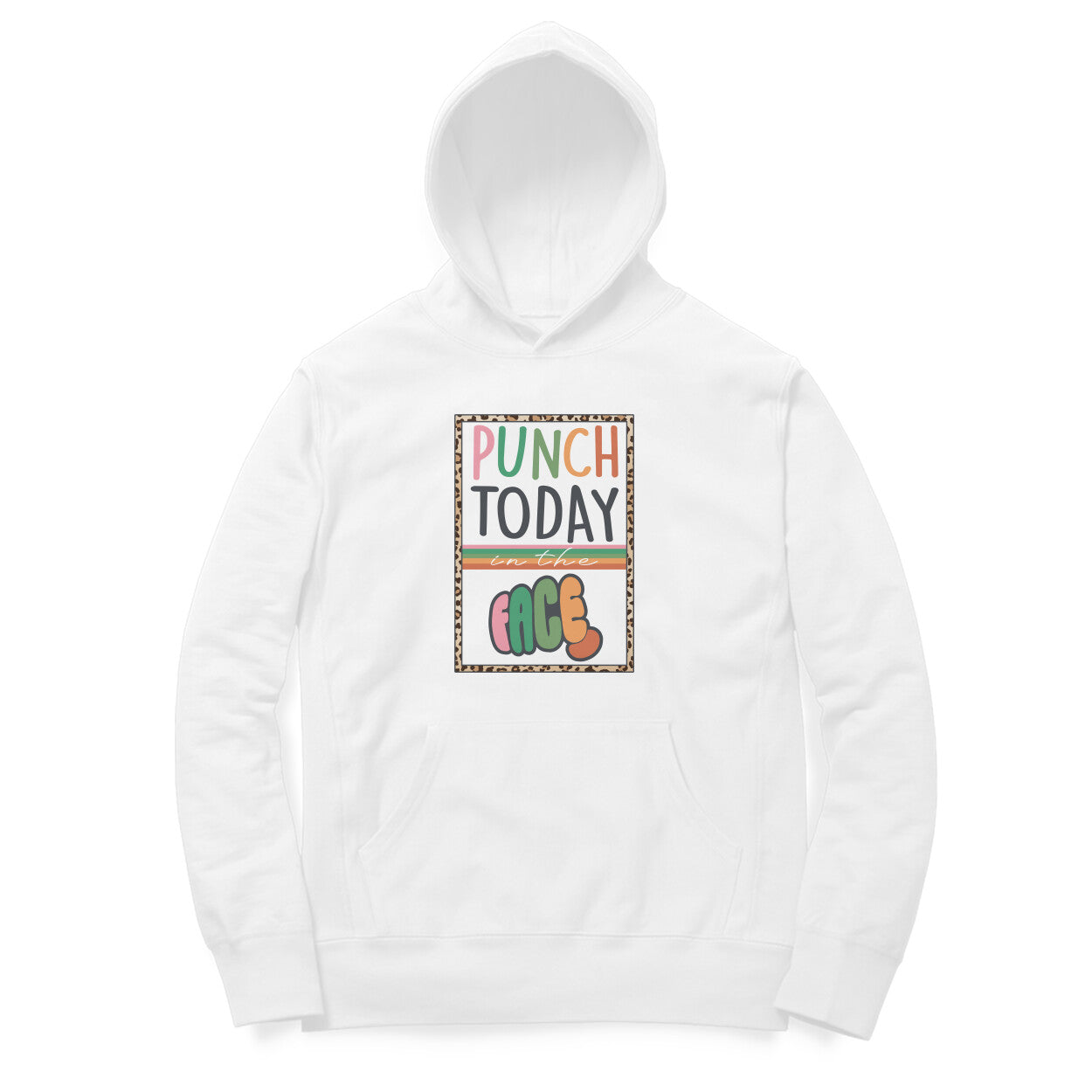 Women's Punch Today In The Face Sarcastic Quotes Hoodies