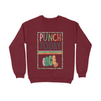 Women's Punch Today In The Face Sarcastic Quotes Sweatshirts