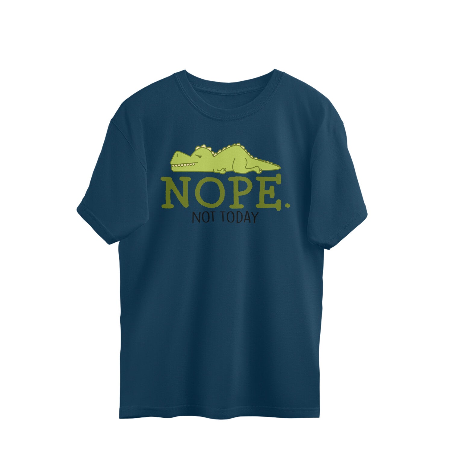 Men's Nope Not Today Sarcastic Quotes Oversized T-Shirt