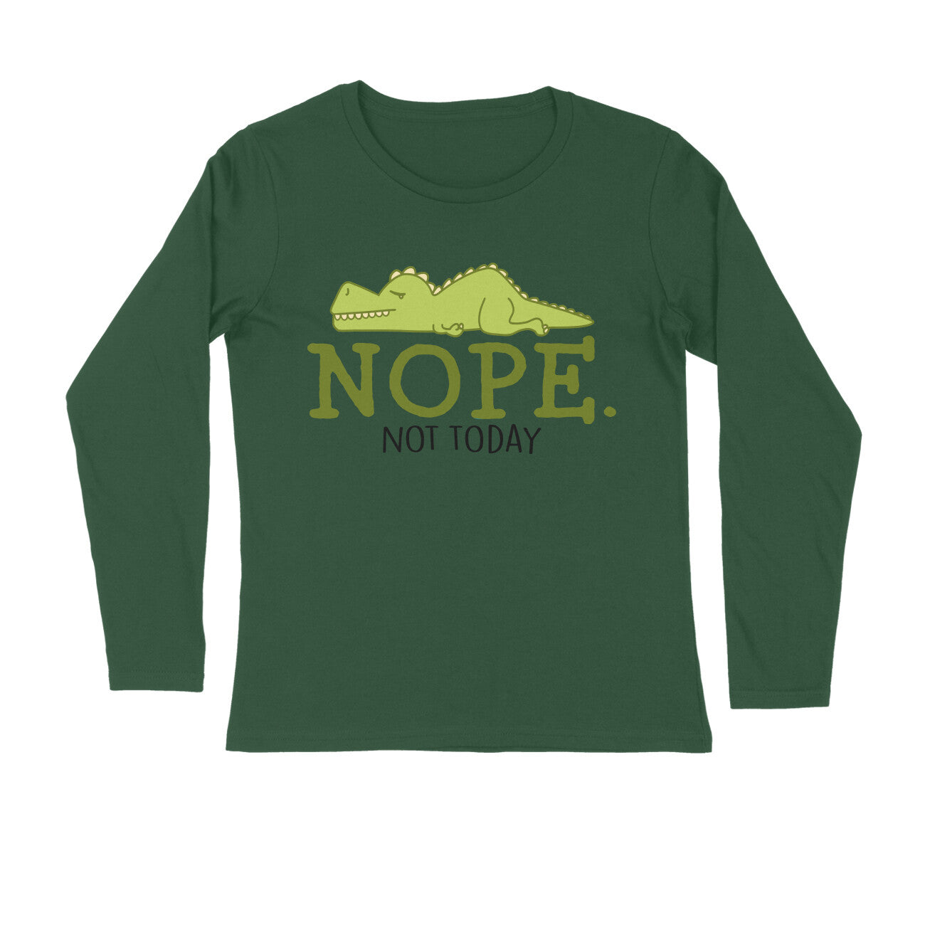 Men's Nope Not Today Sarcastic Quotes Full Sleeve T-Shirt