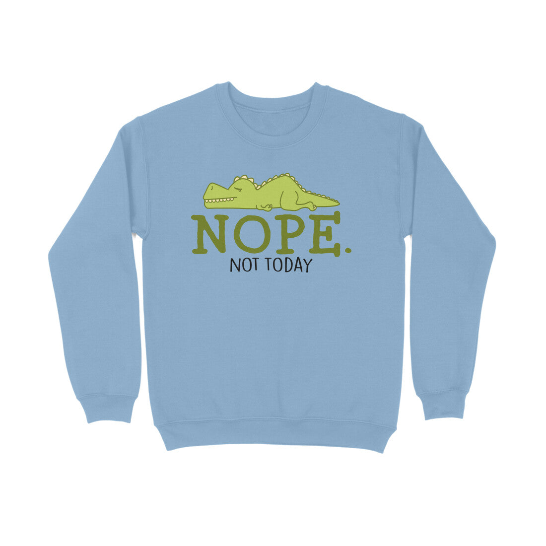 Men's Nope Not Today Sarcastic Quotes Sweatshirts