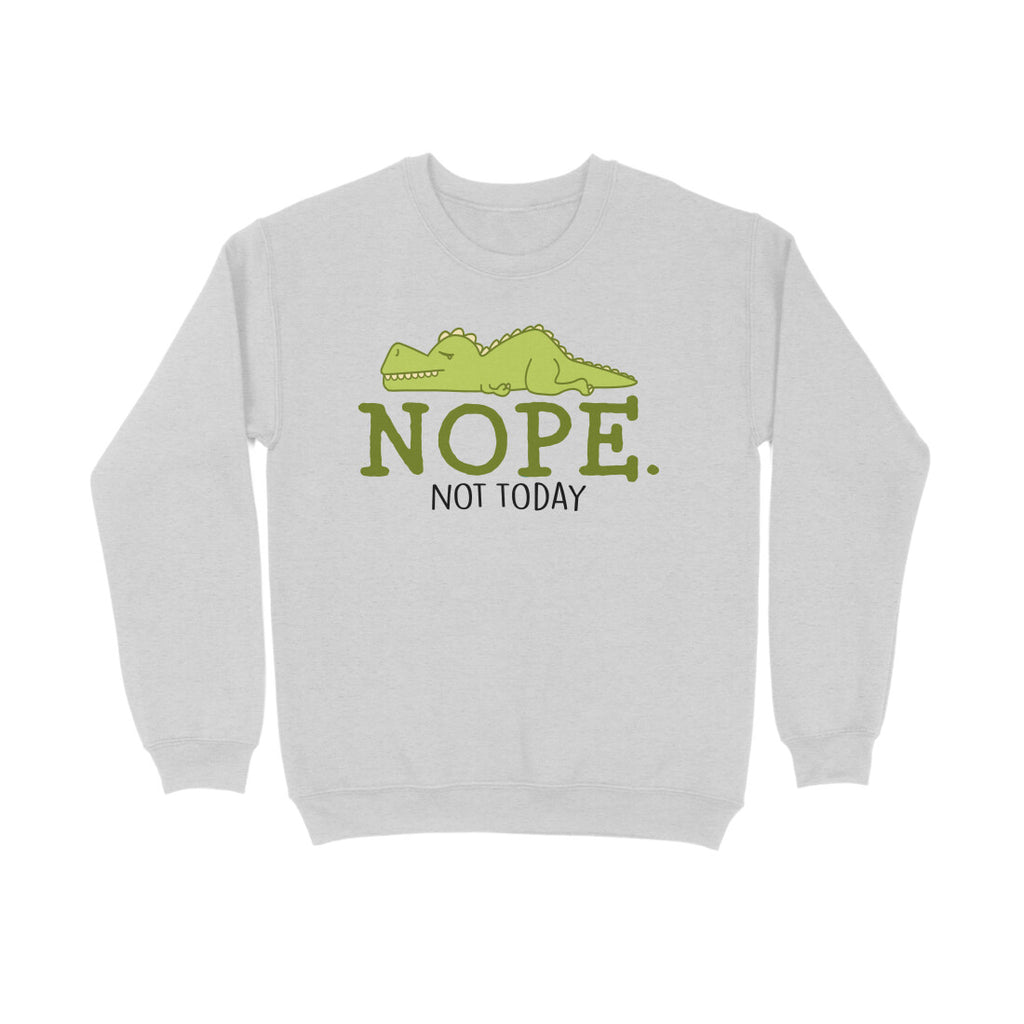 Men's Nope Not Today Sarcastic Quotes Sweatshirts
