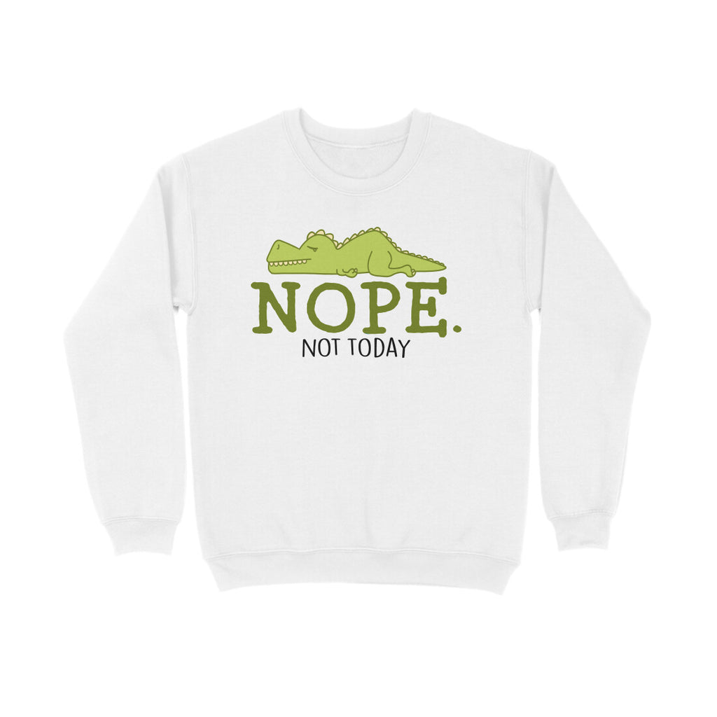 Men's Nope Not Today Sarcastic Quotes Sweatshirts
