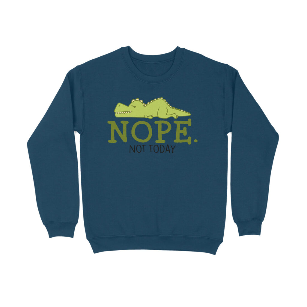 Men's Nope Not Today Sarcastic Quotes Sweatshirts