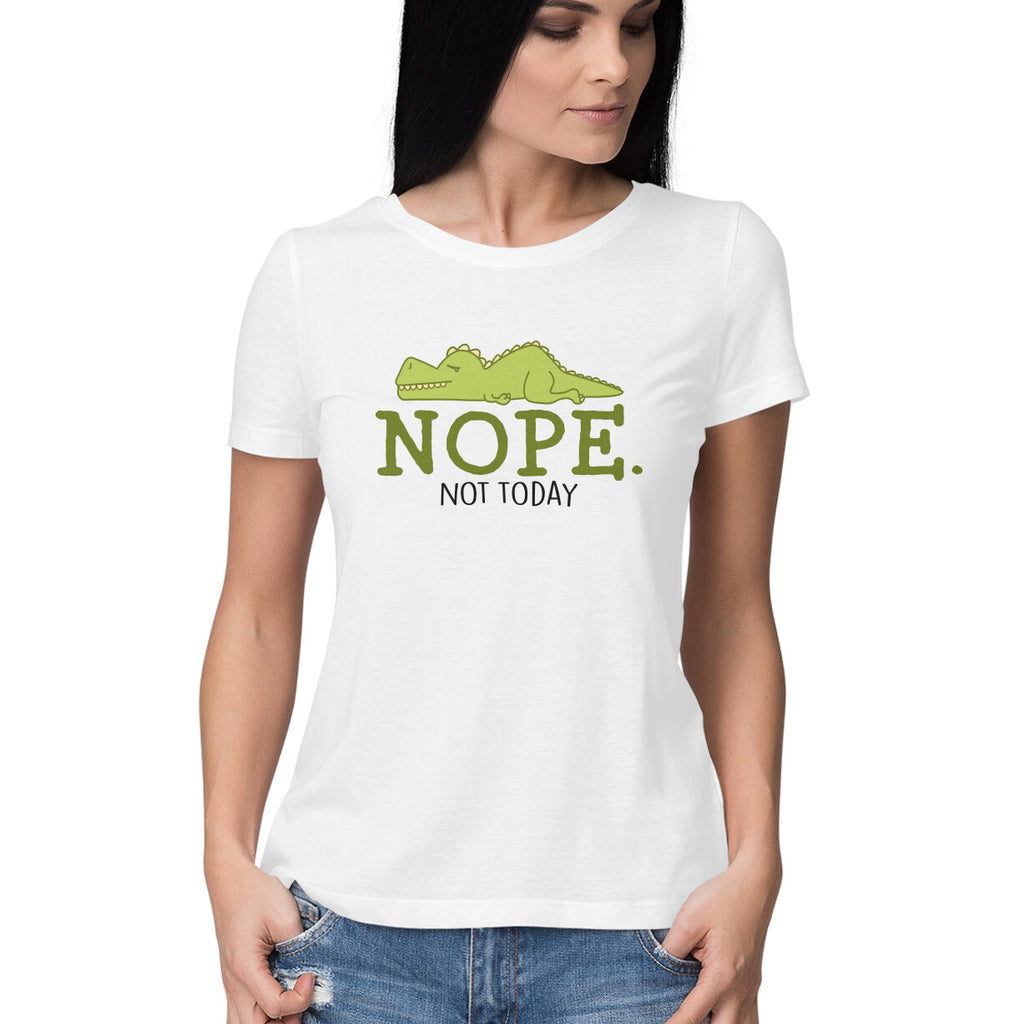 Women's Nope Not Today Sarcastic Quotes T-Shirt