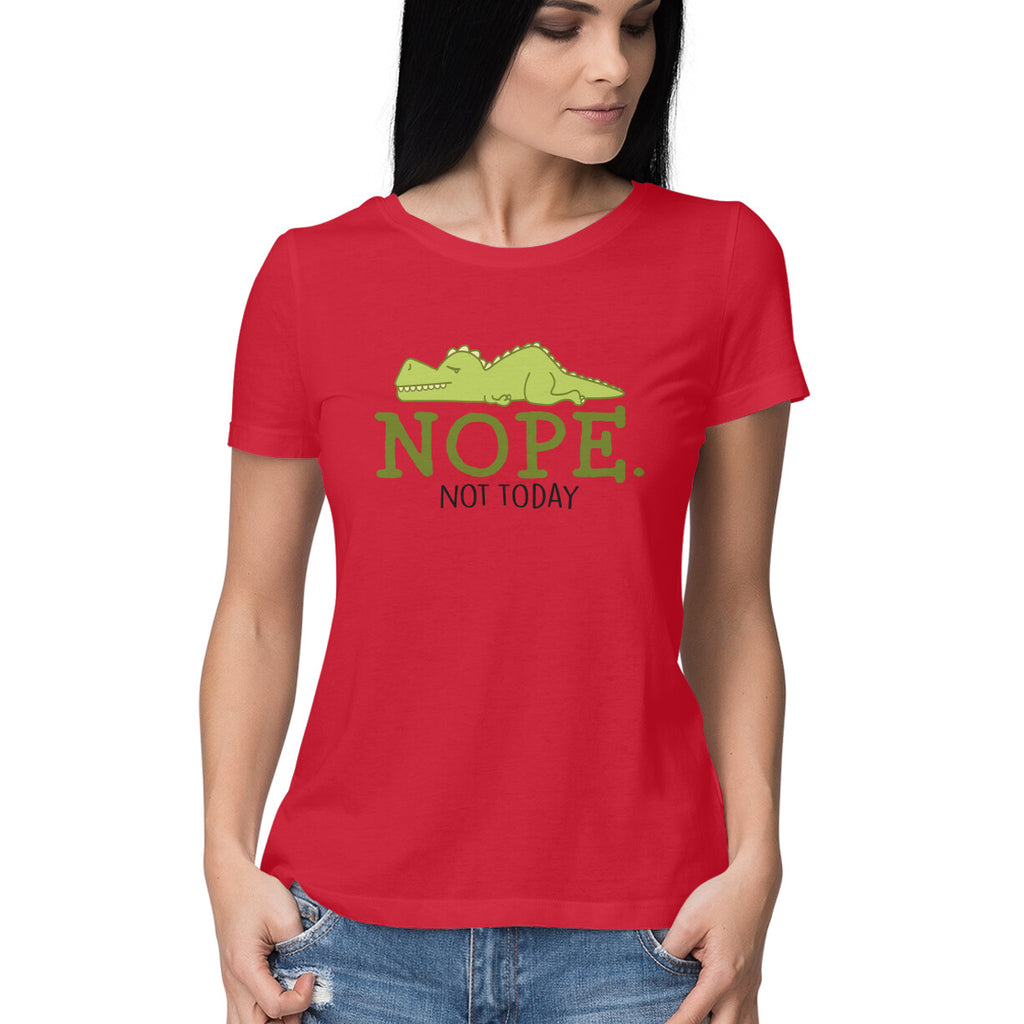 Women's Nope Not Today Sarcastic Quotes T-Shirt