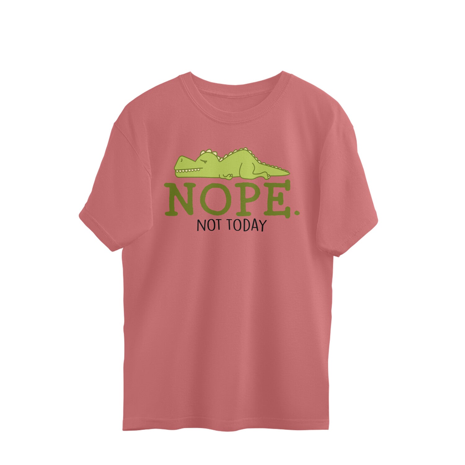 Women's Nope Not Today Sarcastic Quotes Oversized T-Shirt