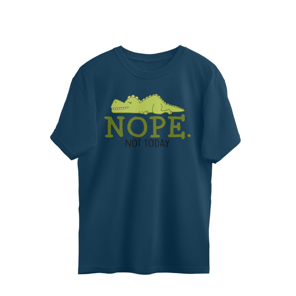Women's Nope Not Today Sarcastic Quotes Oversized T-Shirt