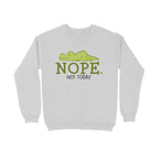 Women's Nope Not Today Sarcastic Quotes Sweatshirts