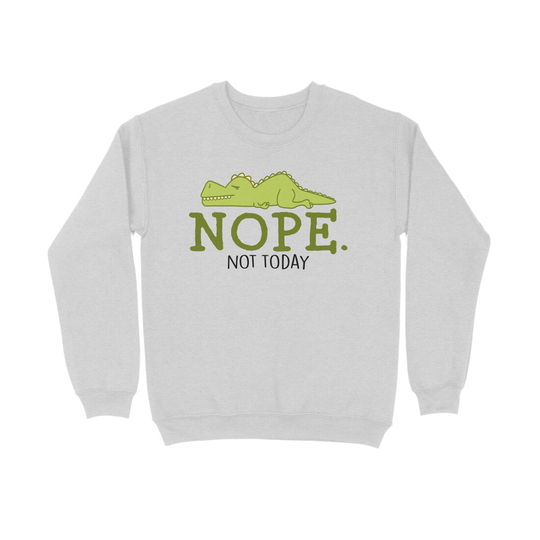 Women's Nope Not Today Sarcastic Quotes Sweatshirts