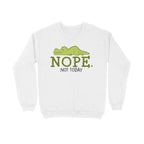 Women's Nope Not Today Sarcastic Quotes Sweatshirts